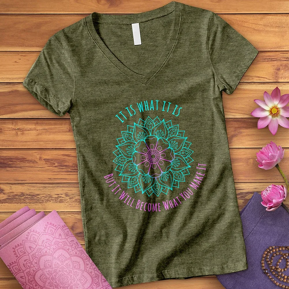 It Is What It Is V-Neck