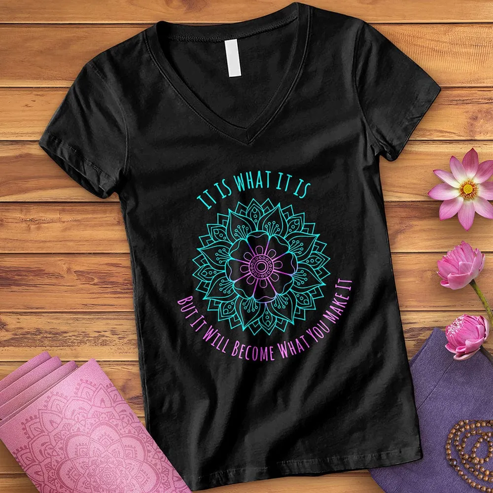 It Is What It Is V-Neck